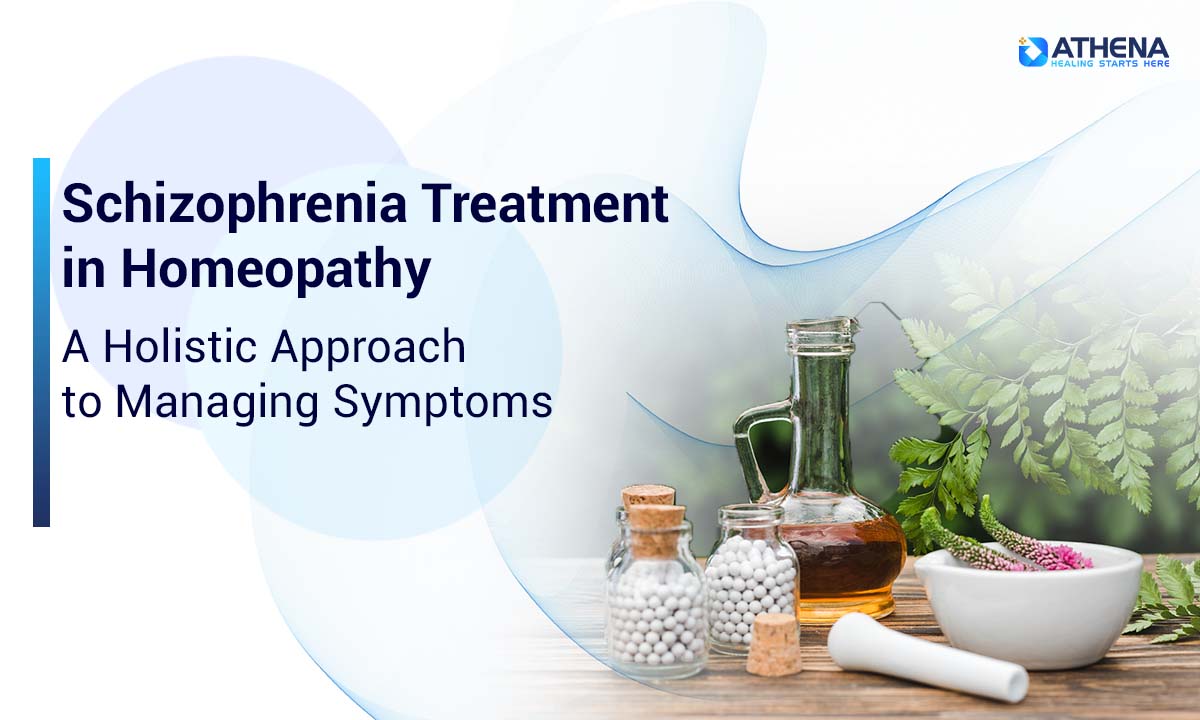 Schizophrenia Treatment: Why Choose Homeopathy?