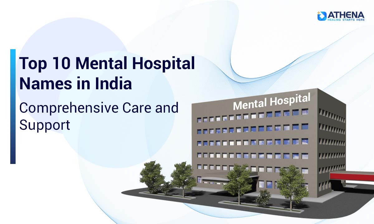 Mental Hospital Names in India: Top 10 Hospitals Listed