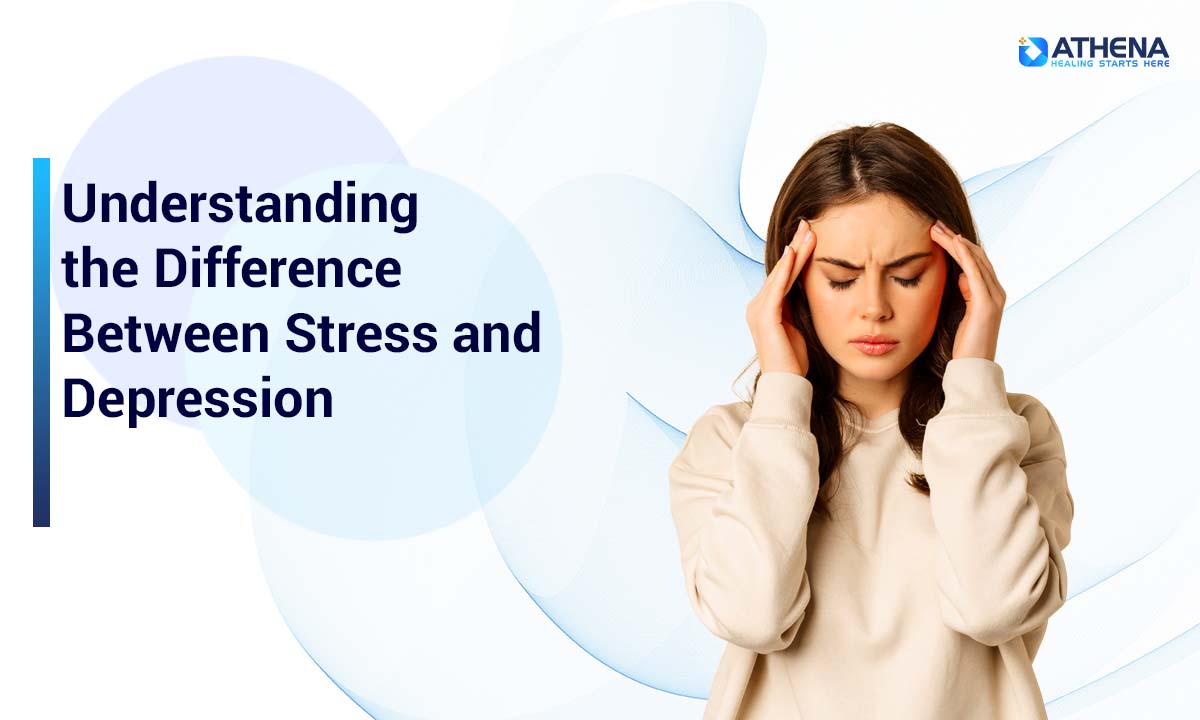 Understanding the Difference Between Stress and Depression