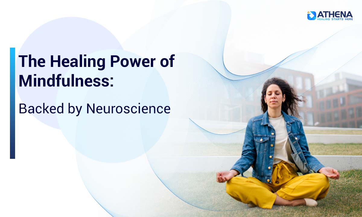Mindfulness That Heals: What Neuroscience Wants You to Know
