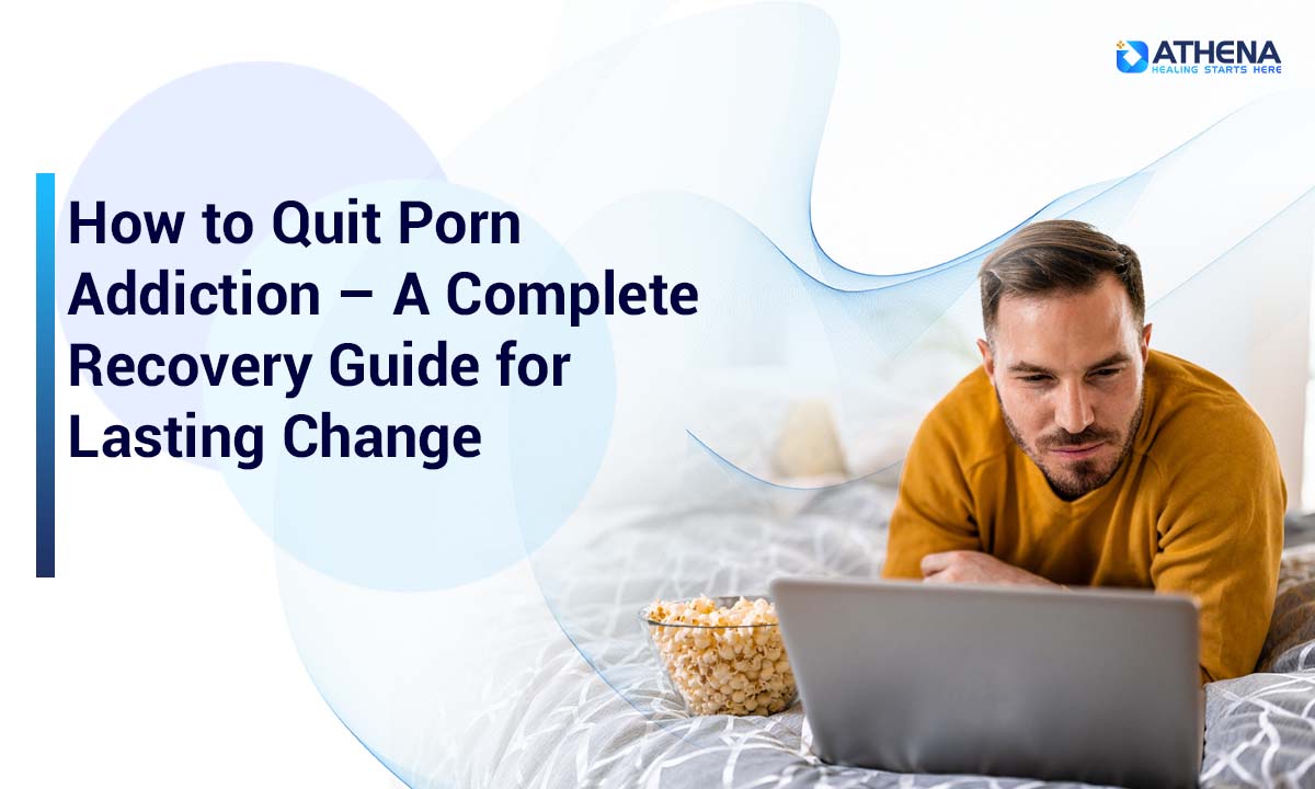 How to Quit Porn Addiction: 6 Practical Steps + When to Get Help