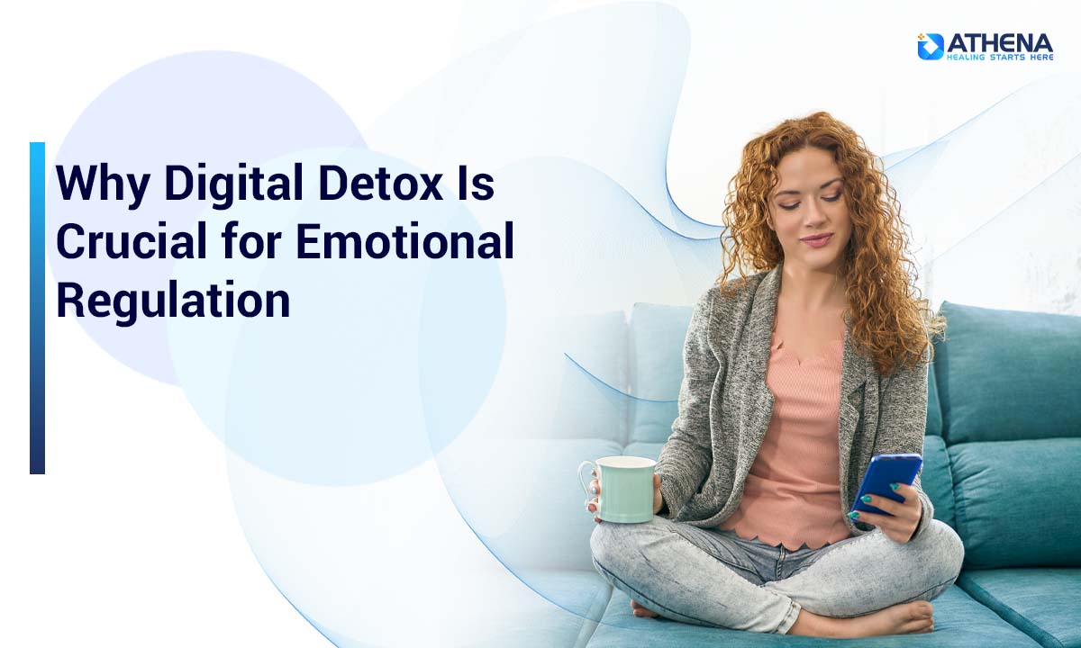 Why Digital Detox Is Essential for Emotional Regulation