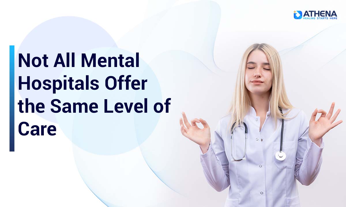 Not all mental hospitals are the same: find care that truly understands you