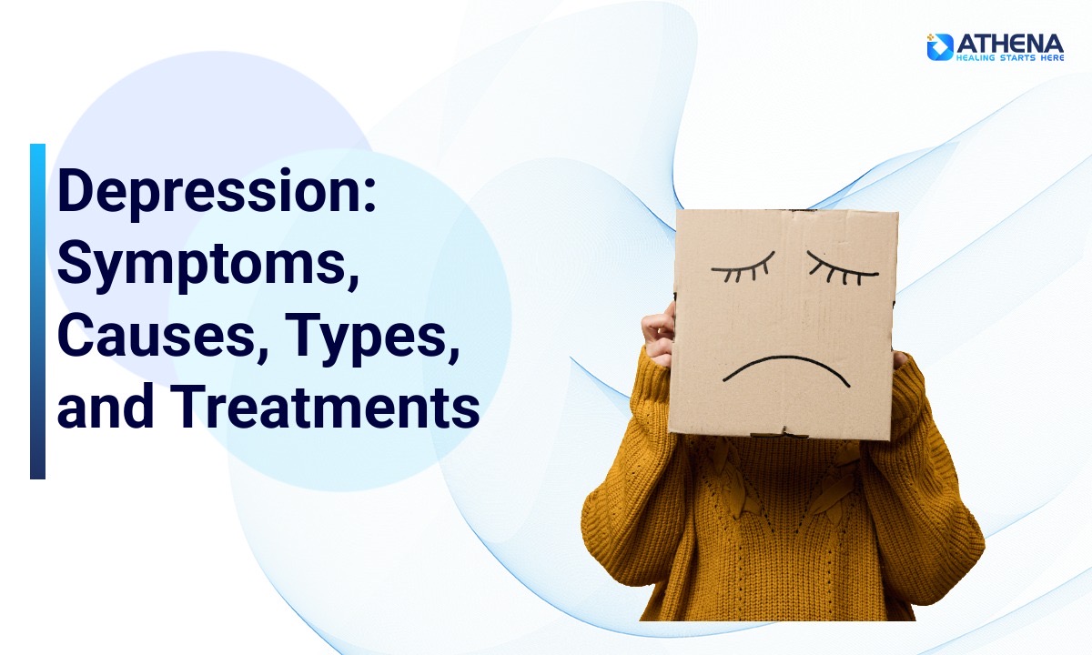 Depression: A Complete Guide to Symptoms, Causes, Types, and Treatment in India