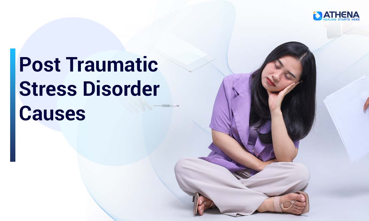 Post Traumatic Stress Disorder Causes: Understanding the Root Causes, Risk Factors, and Recovery